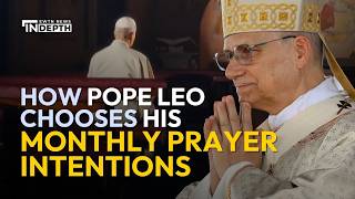 How Pope Leo XIV Chooses His Monthly Prayer Intentions | EWTN News In Depth