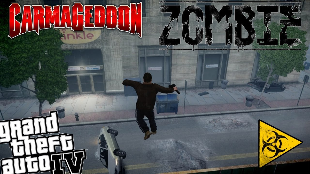 GTA IV Carmageddon+Zombie Apocalypse Mod Part 5 Because Just Crazy
