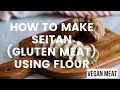 How to make seitangluten using flour  vegan meat substitute