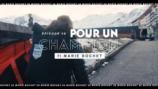 POUR UN CHAMPION #6 - MARIE BOCHET