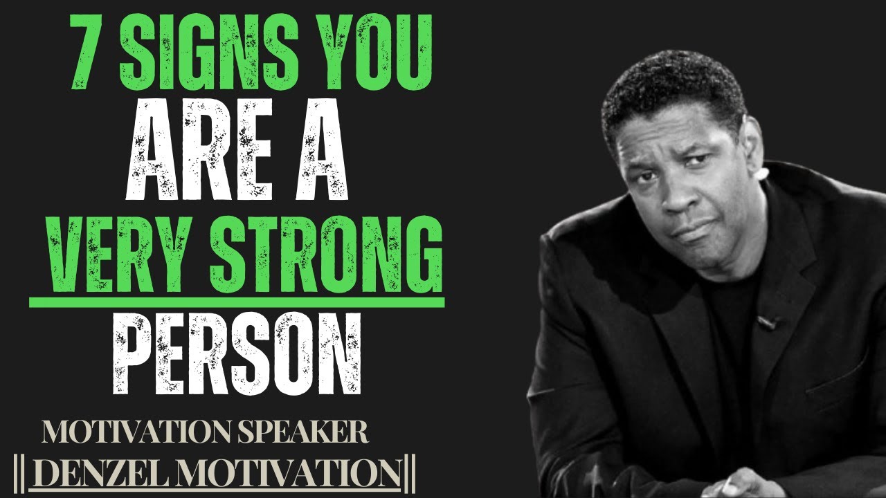 "7 Signs You Are a Very Strong Person | Motivational Speech by Denzel"