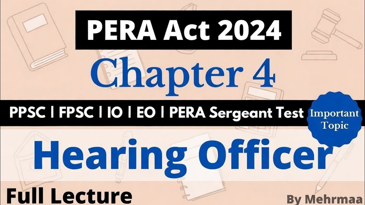 PERA Act 2024 Chapter 4 Hearing Officer Explained | EO IO PERA Sergeant Guide Full Lecture Video2024