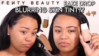 New Fenty Beauty Blurring Skin Tint Eaze Drop Review Demo Jazminekiah Youtube