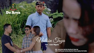 De Arya_Nulisin Toya ( Official Music Video )