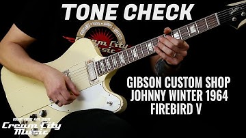 TONE CHECK: Gibson Custom Johnny Winter 1964 Firebird V Demo