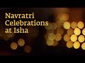 Navratri Celebrations at Isha