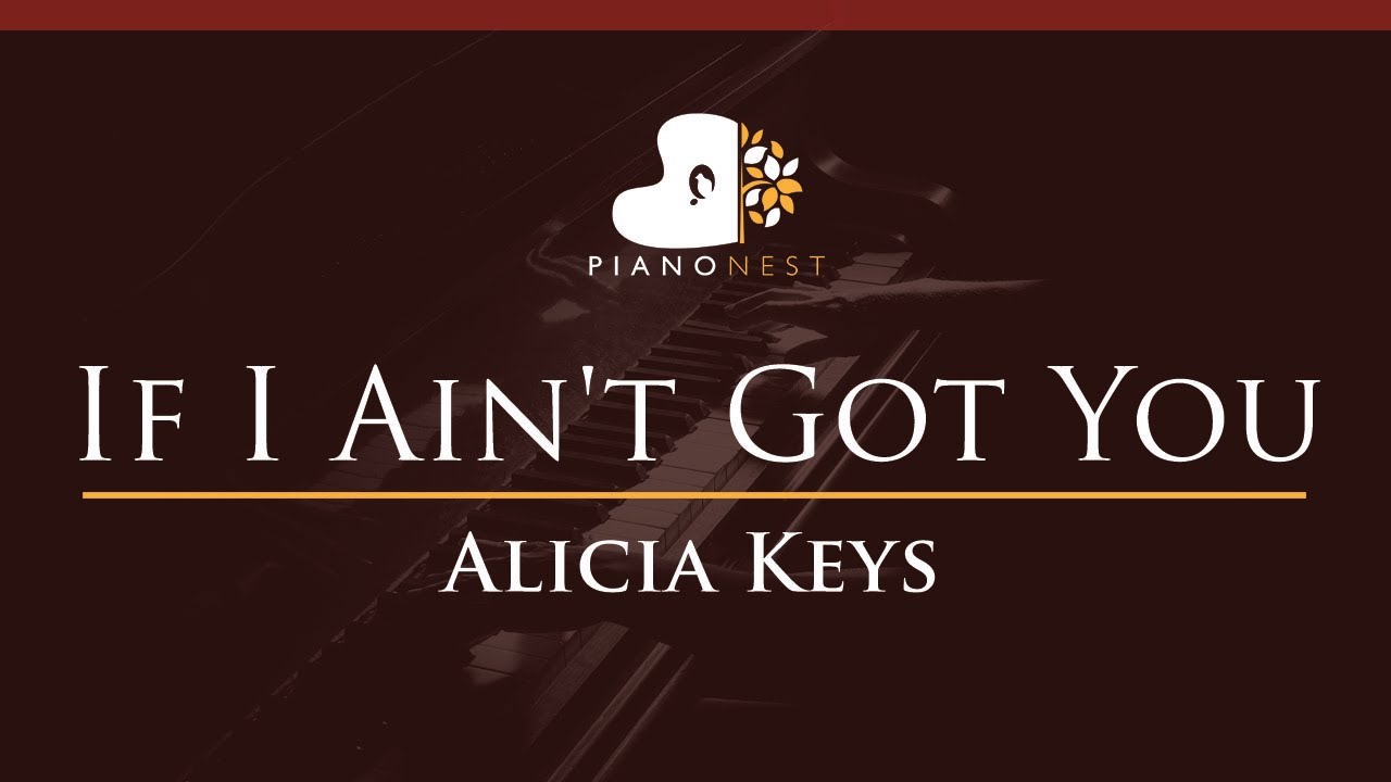 Alicia Keys - If I Ain't Got You - HIGHER Key (Piano Karaoke