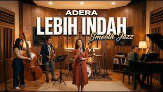 ADERA LEBIH INDAH JAZZ COVER ☕ | Jazz Cover Indonesia untuk Kerja