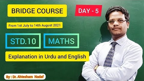 BRIDGE COURSE // STD.10 // MATHS // Explanation in Urdu and English .
