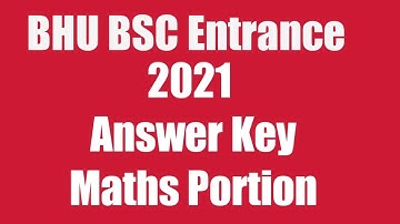 BHU Bsc  Entrance 2021 Answer Key