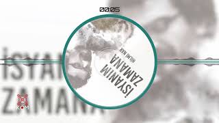 İsyanım Zamana Söz Müzik Hilmi Nar