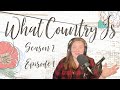 What Country Is Podcast: S2 Ep1 - Summer In the Adirondacks