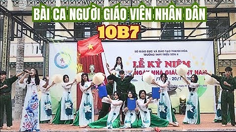 Giải 3 văn nghệ: Bài ca người giáo viên nhân dân - Tốp múa hát 10B7
