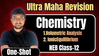 Ultra Maha Revision | Physical Chemistry | Volumetric Analysis | Ionic Equilibrium | U-ThinkCrazy