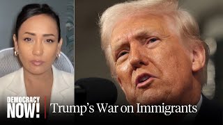 "Far from the Truth": As Trump Vilifies Immigrants Again, Activist Erika Andiola Slams Trump's Lies
