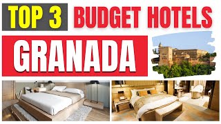 Best Budget Hotels in GRANADA | Find the lowest rates here !