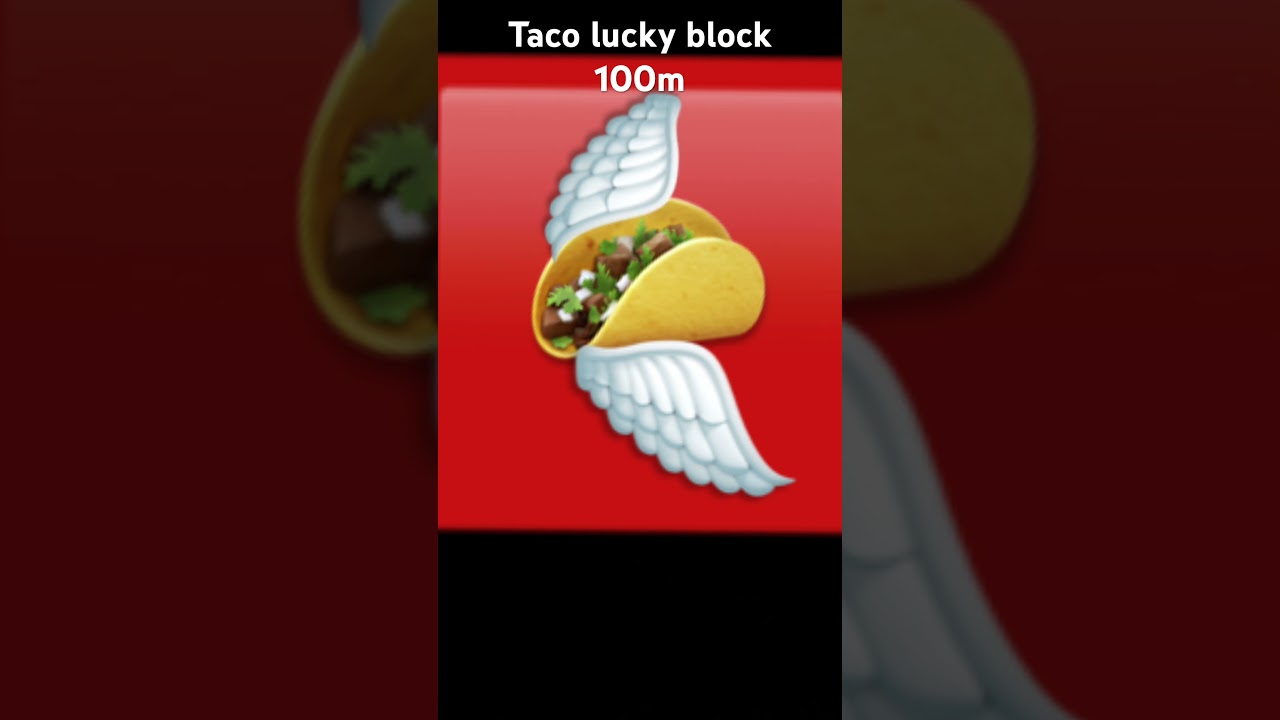 Nice! You just found a Taco lucky block!! 