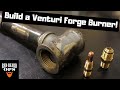 How to Build a Venturi Forge Burner for Only $21
