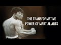 Transformative power of martial arts on life