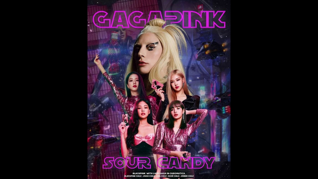 Lady Gaga, BLACKPINK Sour Candy (1 Hour Loop) + Lyrics YouTube