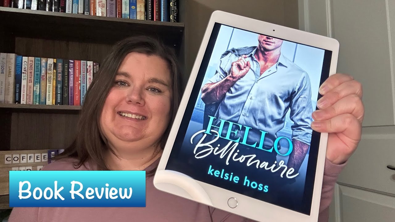 Hello Billionaire By Kelsie Hoss | Book Review - YouTube