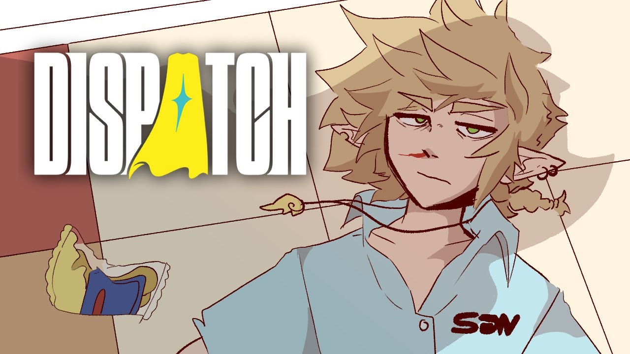 Dispatch Is Absolutely Hilarious