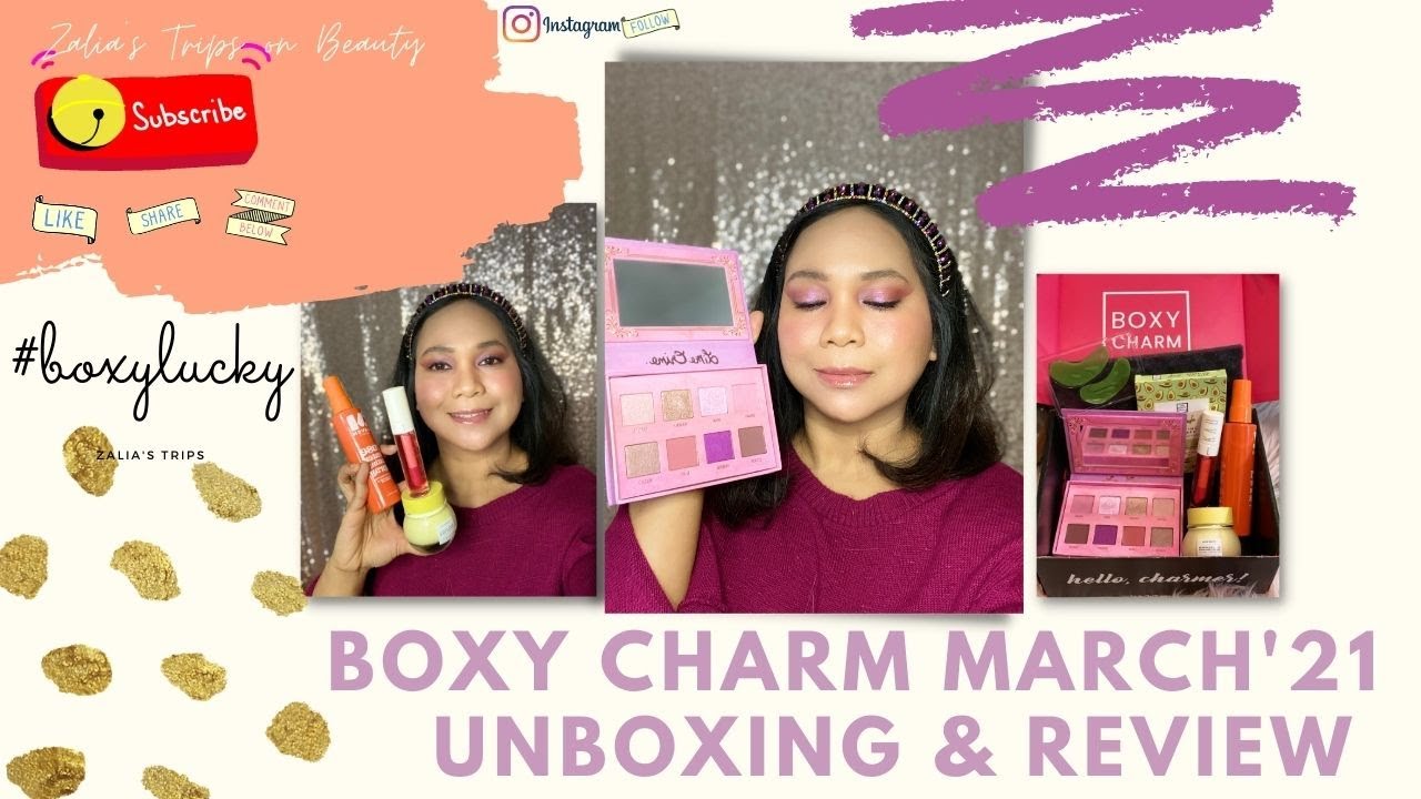 Unboxing & Review March Boxy Charm' 21