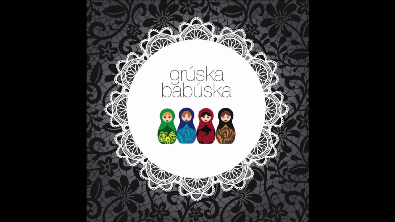 Grúska Babúska - daradada