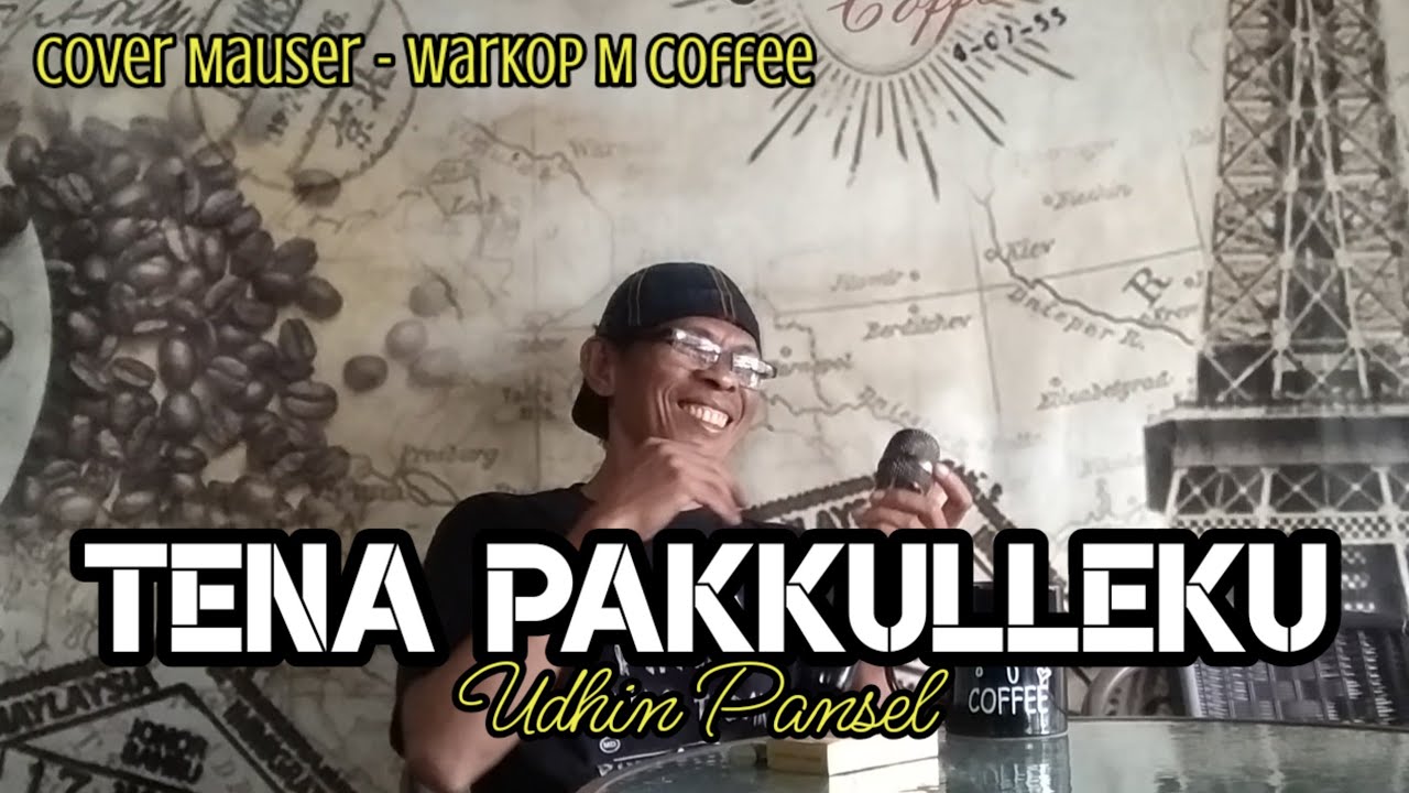 TENA PAKKULLEKU - Udhin Pansel - Mauser Cover - Warkop M Coffee