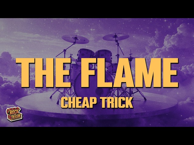 Cheap Trick - The Flame (Lyrics)