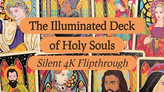 The Illuminated Deck of Holy Souls Oracle: 4K Silent Flipthrough ✨️