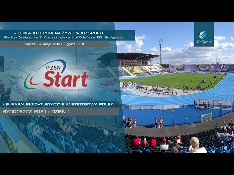 49. Paralekkoatletyczne Mistrzostwa Polski - Bydgoszcz / LIVE / Dzień 1 [14.05.2021]