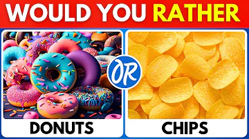 Would You Rather - Savory Vs Sweet Edition 🍫🍕