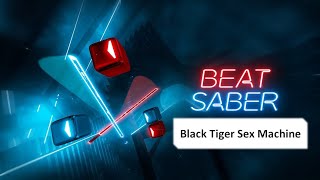 Black Tiger Sex Machine Beat Saber Oculus Rift