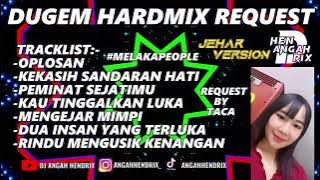 Oplosan X Kekasih Sandaran Hati Dugem HardMix - [ANGAHHENDRIX®] Request By Taca