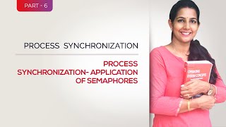 OPERATING SYSTEM I PROCESS SYNCHRONIZATION I SEMAPHORE APPLICATIONS