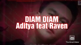 DIAM DIAM COVER ADITYA'S feat RAVEN