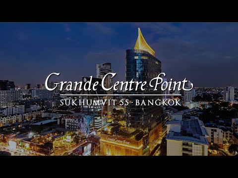 Grande Centre Point Sukhumvit 55