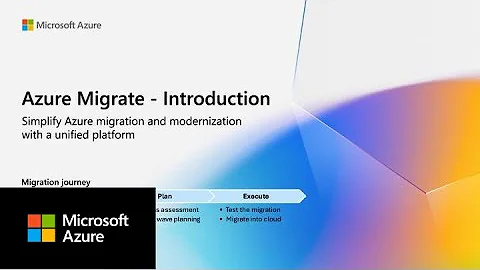 Begin your cloud journey with Azure Migrate
