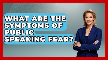 What Are The Symptoms Of Public Speaking Fear? - The Personal Growth Path