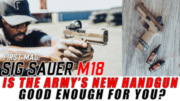 Cover Image for Sig Sauer M18 - Is The Army's New Handgun Good Enough for YOU? | First Mag