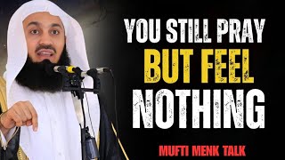 Praying But Feeling Empty? Allah Is Doing This | Mufti Menk