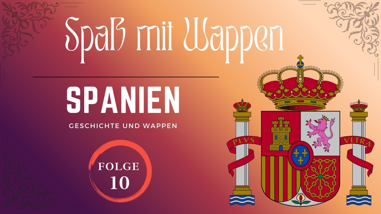 Spaß mit Wappen: Folge 10 - Die Geschichte von Spanien