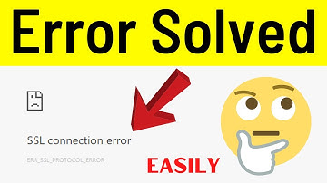 How To Fix SSL Connection Error On Google Chrome | ERR_SSL_PROTOCOL_ERROR Problem Chrome
