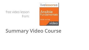 Ansible Fundamentals Video Course - Summary - Sander van Vugt