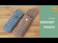 Crochet Pouch Bag | How to Crochet an Easy Crochet Hook Case / Pencil Case / Mobile Cell Phone Cover