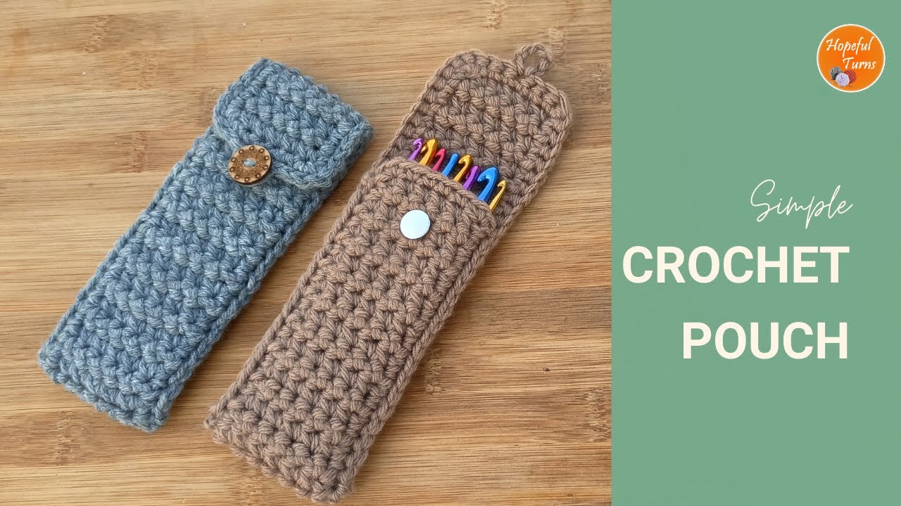 How to Crochet an Easy Pouch Bag for Hook Case / Pencil Case/ Cell Phone  Bag of any size - gift idea 