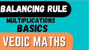 Balancing Rule | Basics | #VedicMaths 0