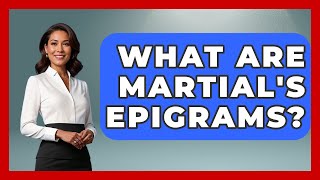What Are Martials Epigrams? - All About Rome