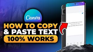 How To Copy & Paste Text On Canva Mobile App (FAST & EASY) | 100% WORKS | NO Yapping, To The Point!
